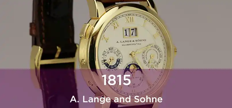  1815 A. Lange and Sohne