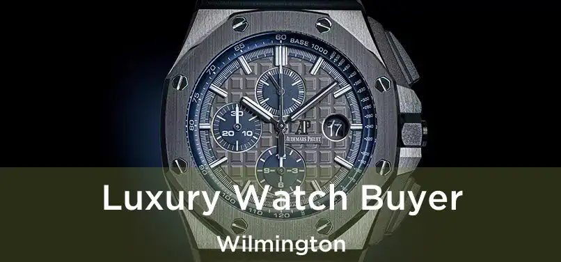  Luxury Watch Buyer Wilmington