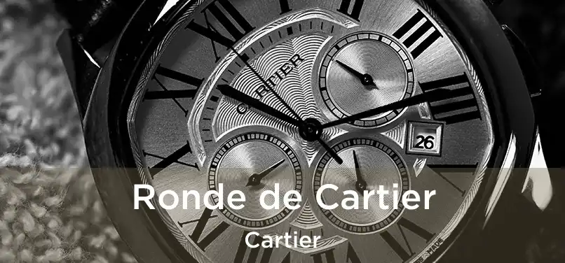  Ronde de Cartier Cartier