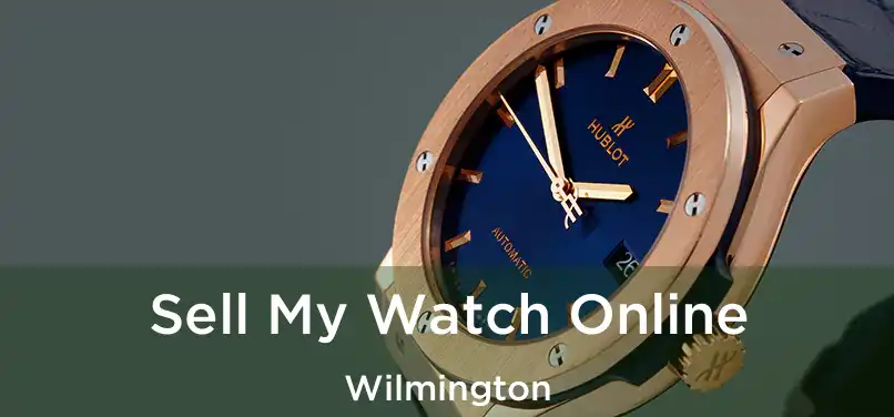  Sell My Watch Online Wilmington